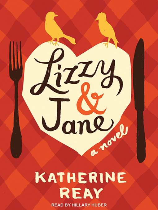 Title details for Lizzy & Jane by Katherine Reay - Available